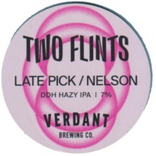 Two Flints x Verdant Brewery Late Pick/Nelson DDH Hazy IPA 7% Tap Clip